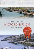 Through Time - Milford Haven Through Time