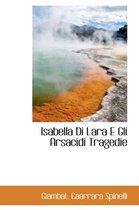 Isabella Di Lara E Gli Arsacidi Tragedie