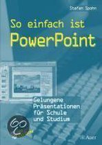 So einfach ist Power Point