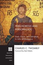 Princeton Theological Monograph Series 216 - Perichoresis and Personhood