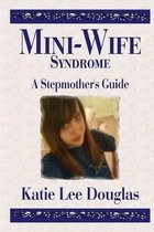 Omslag Mini-Wife Syndrome - A Stepmother's Guide
