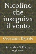 Nicolino Che Inseguiva Il Vento