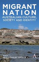 Anthem Studies in Australian Literature and Culture - Migrant Nation