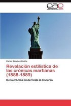 Revelacion Estilistica de Las Cronicas Martianas (1888-1889)