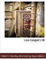 Love Conquers All