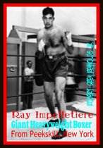 Ray Impelletiere Giant Heavyweight Boxer From Peekskill, New York