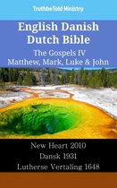 Parallel Bible Halseth English 2415 - English Danish Dutch Bible - The Gospels IV - Matthew, Mark, Luke & John