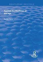 Routledge Revivals - Against the Realisms of the Age