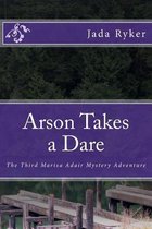 Arson Takes a Dare
