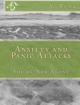 Anxiety and Panic Attacks, You're not Alone