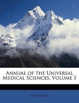 Annual Of The Universal Medical Sciences, Volume 5