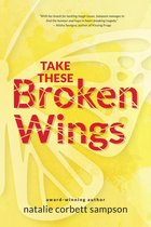 Omslag Take These Broken Wings