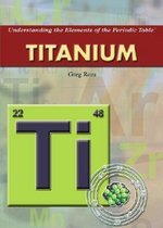 Understanding the Elements of the Periodic Table- Titanium