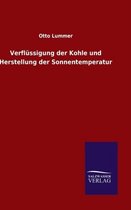 Verflüssigung der Kohle und Herstellung der Sonnentemperatur