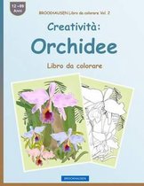 BROCKHAUSEN Libro da colorare Vol. 2 - Creativita: Orchidee