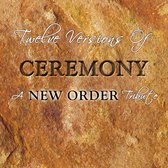 Twelve Versions Of Ceremony