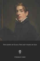 The Essays of Elia & the Last Essays of Elia