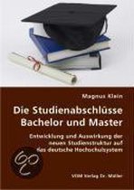 Die Studienabschlüsse Bachelor und Master