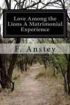 Love Among the Lions A Matrimonial Experience