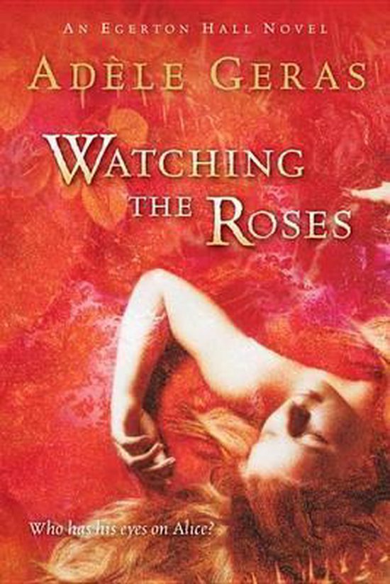 Boekomslag van 'Watching The Roses' door Adèle Geras, met een close-up van een vrouw met haar ogen gesloten op een rode achtergrond.