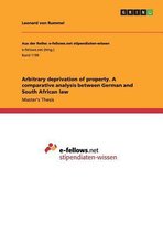 Arbitrary deprivation of property. A comparative analysis between German and South African law