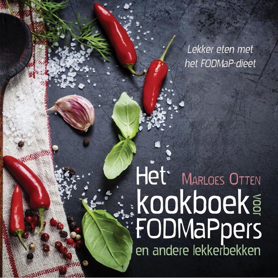 Het kookboek voor FODMaPpers en andere lekkerbekken - Marloes Otten | Northernlights300.org