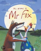 My Name Is Mr Fox