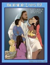 Oh How He Loves Us!
