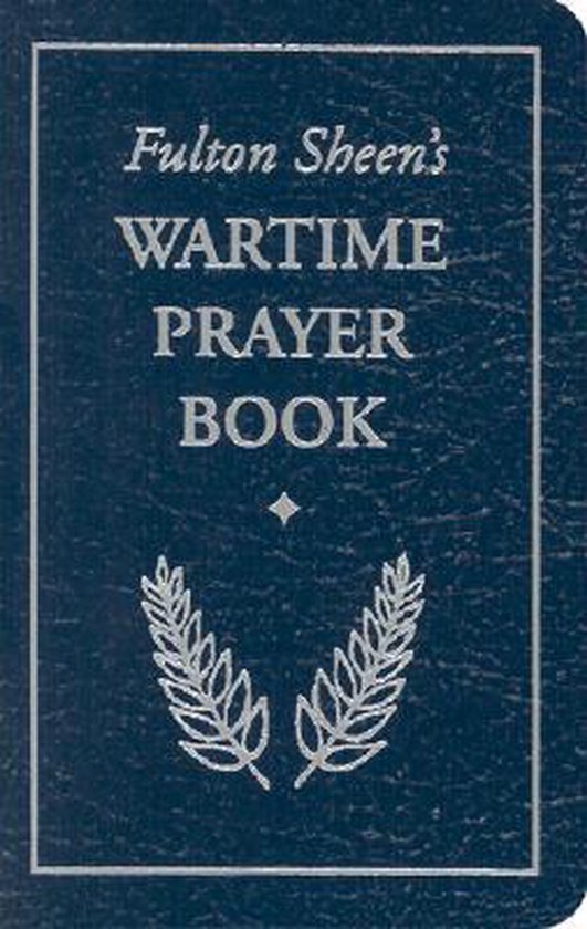 Fulton Sheen's Wartime Prayer Book