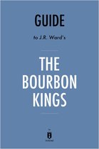 Guide to J.R. Ward’s The Bourbon Kings by Instaread