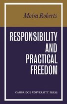 Responsibility and Practical Freedom