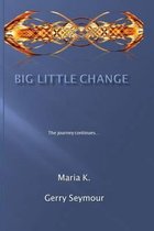 Big Little Change