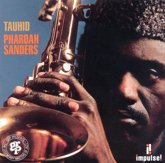 Tauhid, Pharaoh Sanders CD (album) Muziek