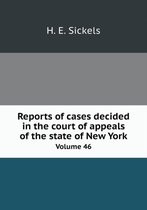 Reports of cases decided in the court of appeals of the state of New York Volume 46