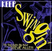 Keep Swingin': The Tom Kubis Big Band Plays Steve Allen