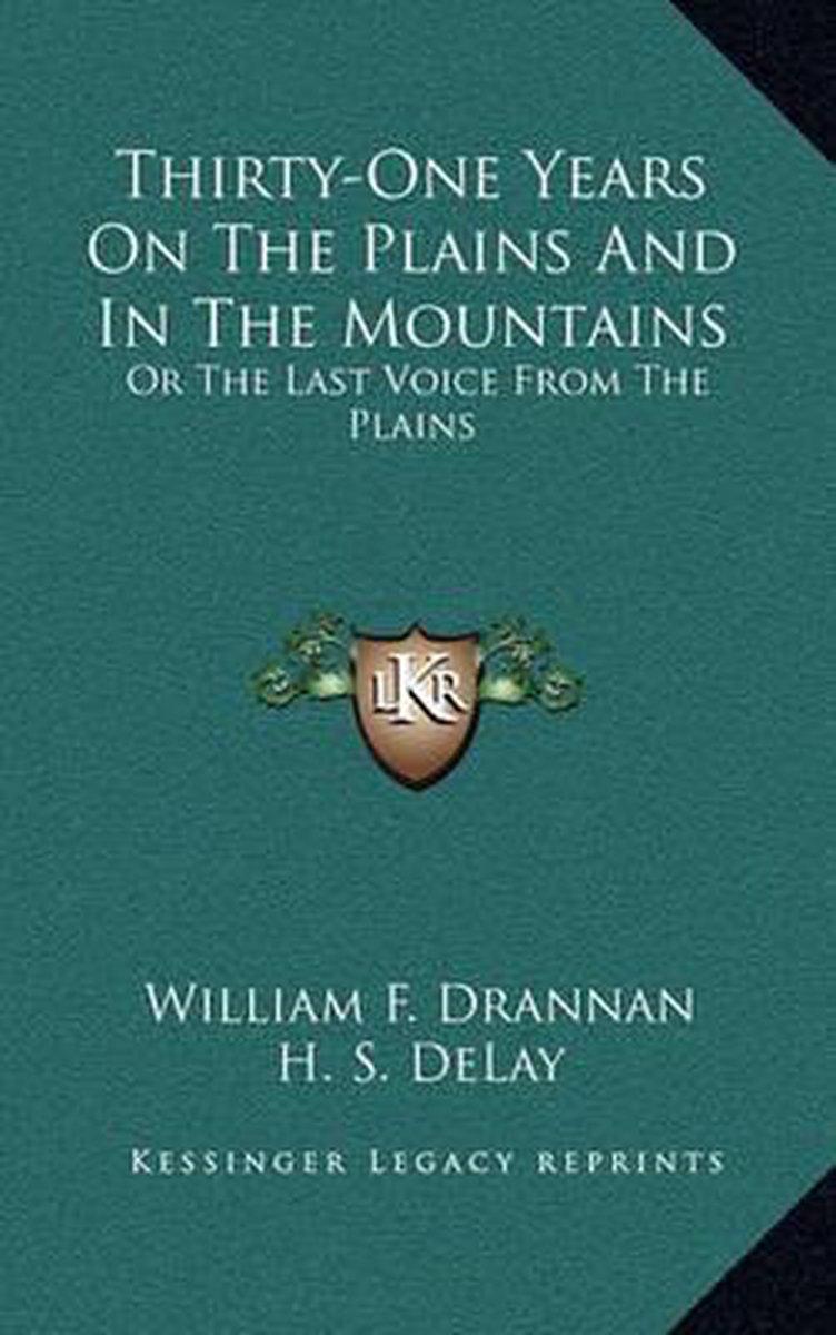 Thirty-one Years On The Plains And In The Mountains van William F Drannan