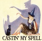 Castin' My Spell