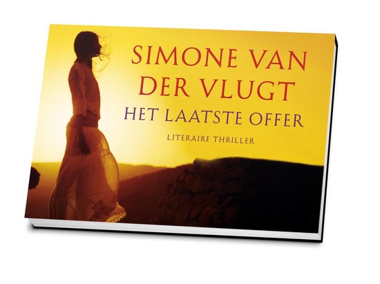 Couverture du livre 'Het laatste offer' de Simone van der Vlugt, avec sur la couverture la silhouette d'une femme sur fond de coucher de soleil.