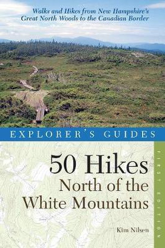 Explorer's Guide 50 Hikes North of the White Mountains - cover
