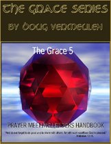 The Grace series: 5 Church Meetings - 5 Ministries - Prayer Meeting Handbook