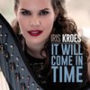 Iris Kroes - It Will Come In Time (CD)
