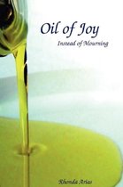 Oil of Joy Instead of Mourning