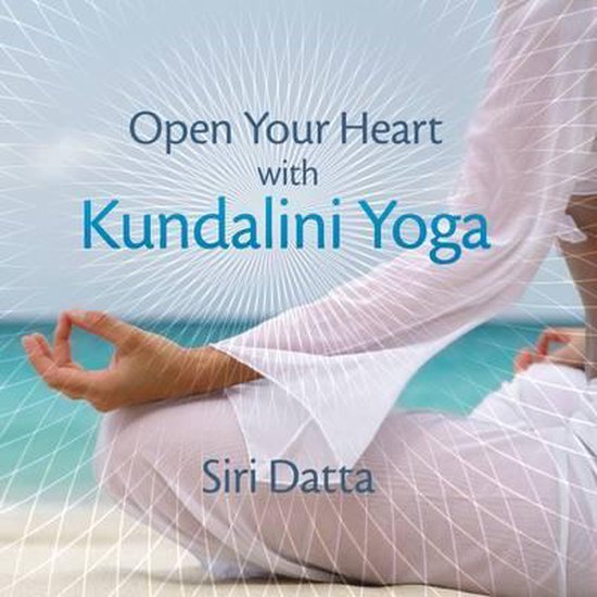 Open Your Heart With Kundalini Yoga - cover