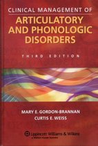 Clinical Management of Articulatory and Phonologic Disorders