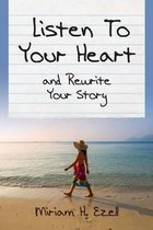 Listen to Your Heart and Rewrite Your Story