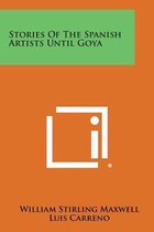 Stories of the Spanish Artists Until Goya