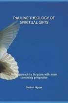 Pauline Theology of Spiritual Gifts