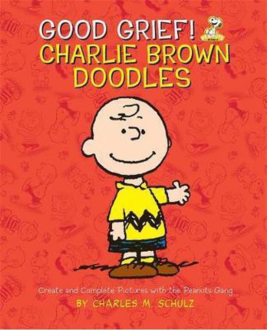 Good Grief Charlie Brown A Tribute To Charles Schulz Good Grief! Charlie Brown Doodles, Charles Schulz | 9780762444489