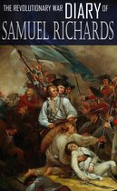 Diary of Captain Samuel Richards: Connecticut Line, Revolutionary War (Expanded, Annotated)