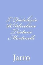 L'Epistolario d'Arlecchino Tristano Martinelli